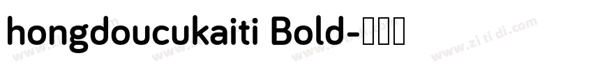 hongdoucukaiti Bold字体转换